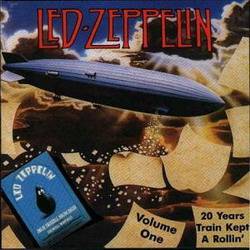 Led Zeppelin : 20 Years Train Kept A Rollin` Vol. One